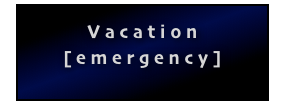 

Vacation[emergency]