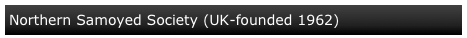 Northern Samoyed Society (UK-founded 1962)